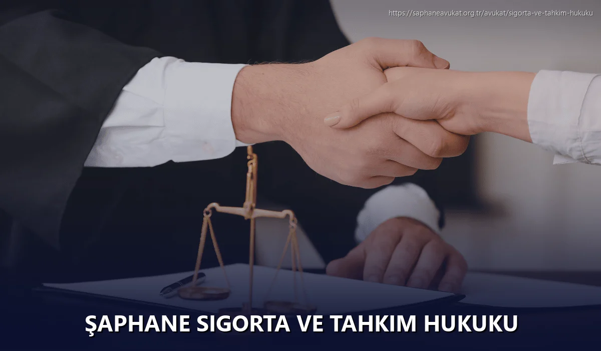 Şaphane Sigorta ve Tahkim Hukuku